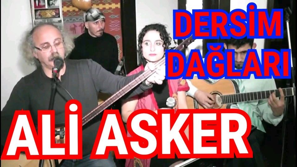 Dersim Dağları Dersim dağlarında bir kanlı tuzak Yol verin geçelim Dersim dağları sözleri Ali Asker