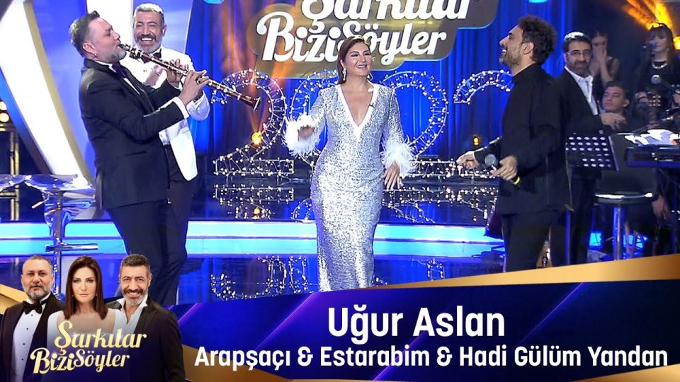 Uğur Aslan - ARAPSAÇI & ESTARABİM & HADİ GÜLÜM YANDAN
