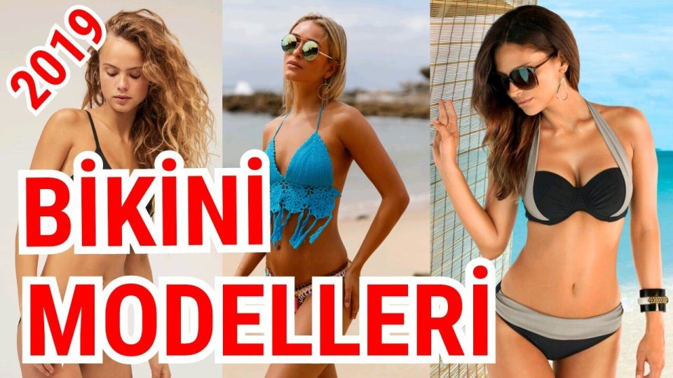 2019 Bikini Modelleri - Yeni Bikiniler - 2019 Yaz Bikini Modası