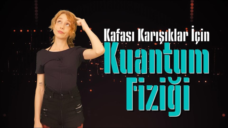 Kuantum fiziğinin en basit anlatımı