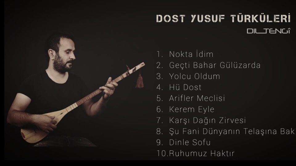 Dil Tengî - Dost Yusuf Türküleri (Full Albüm Dinle)