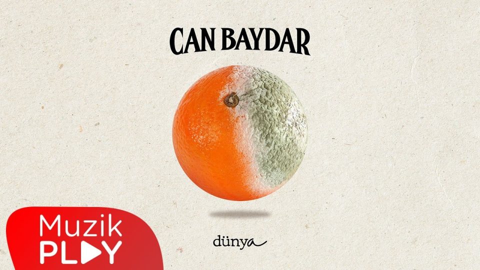 Can Baydar - Dünya Şarkı Sözleri