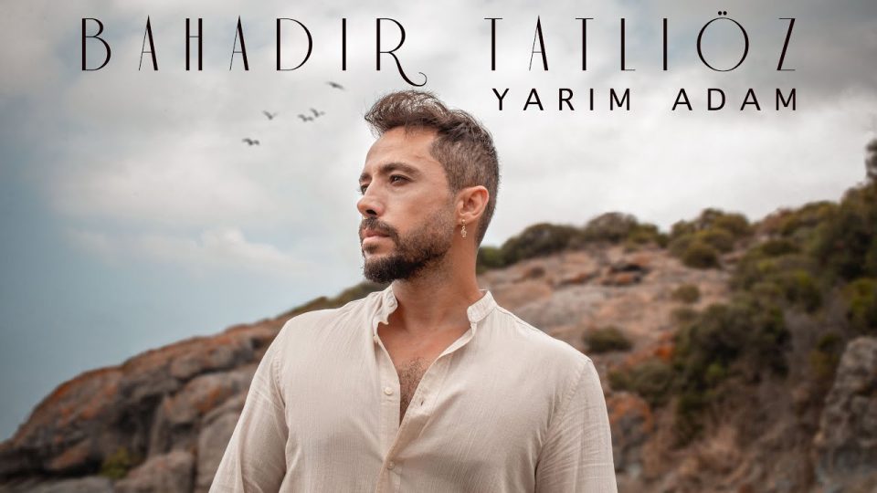 Bahadır Tatlıöz - Yarım Adam Şarkı Sözleri
