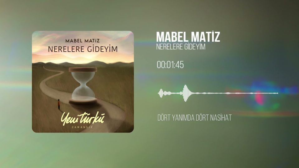 Mabel Matiz - Nerelere Gideyim Şarkı Sözleri