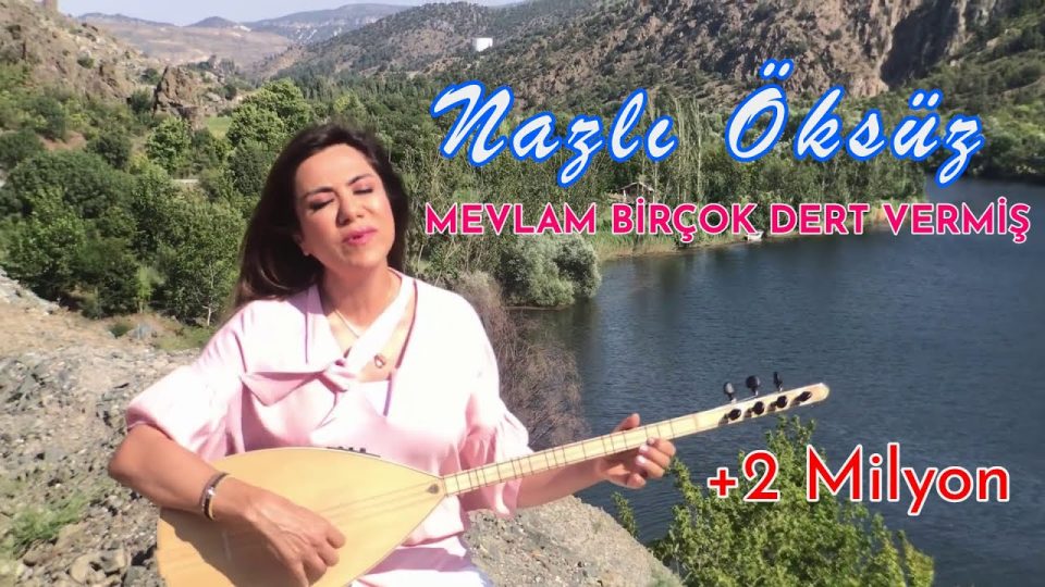 NAZLI ÖKSÜZ - Mevlam Birçok Dert Vermiş Sözleri