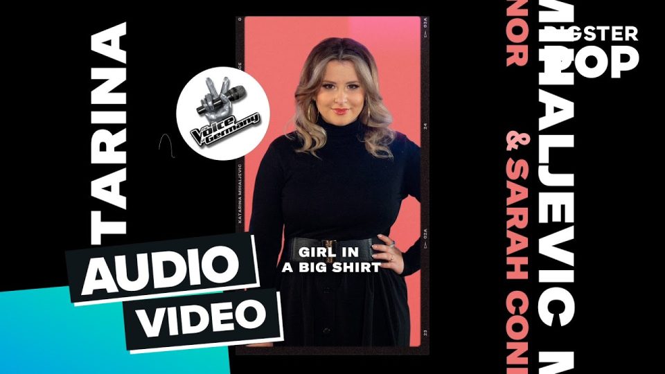 Katarina Mihaljević & Sarah Connor - Girl In A Big Shirt