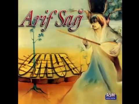 Arif Sağ - Ne kadar bilirsen bilene danış sözleri