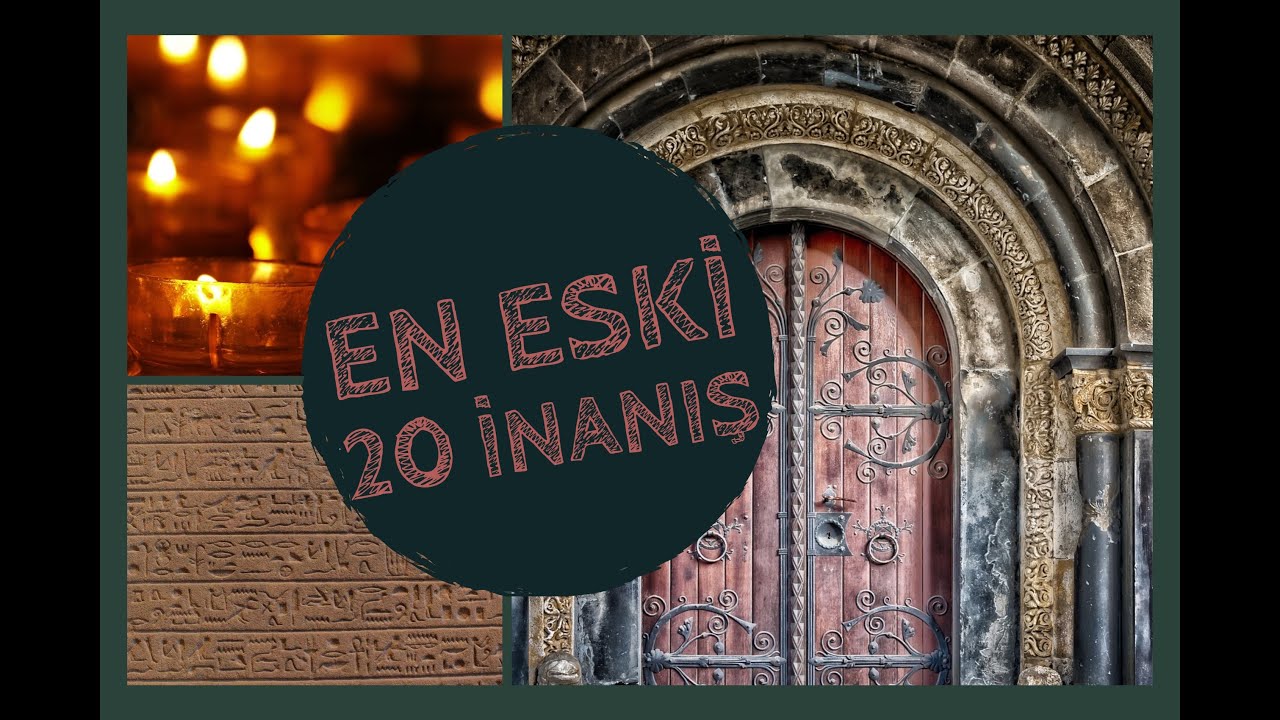 Dünyanın En Eski 20 İnanışı - Dinler Tarihi