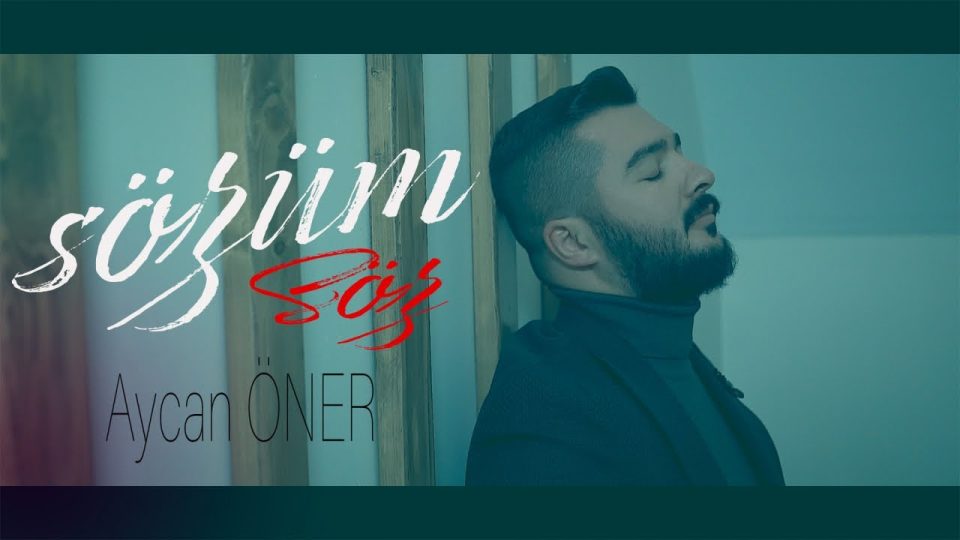 Aycan Öner - Sözüm Söz Şarkı Sözleri