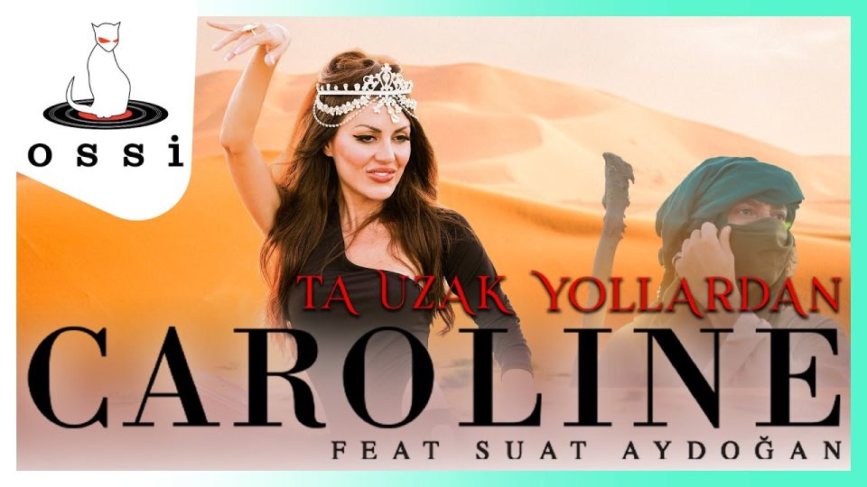 Caroline feat Suat Aydoğan - Ta Uzak Yollardan Şarkı Sözleri