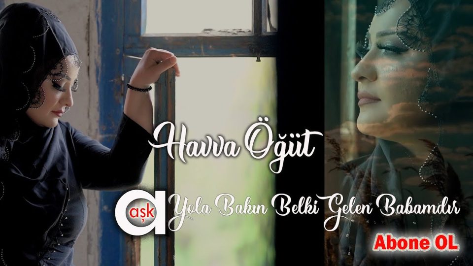 Havva Öğüt - Yola Bakın Belki Gelen Babamdır Sözleri