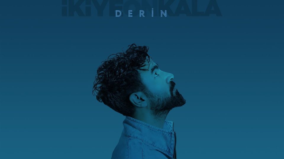 İkiye On Kala - Derin Şarkı Sözleri