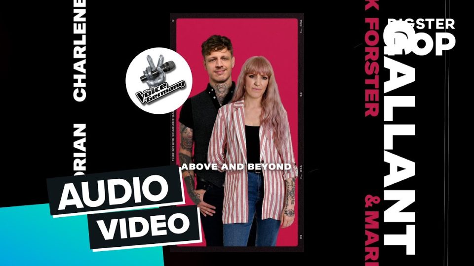 Charlene und Florian Gallant & Mark Forster - Above And Beyond