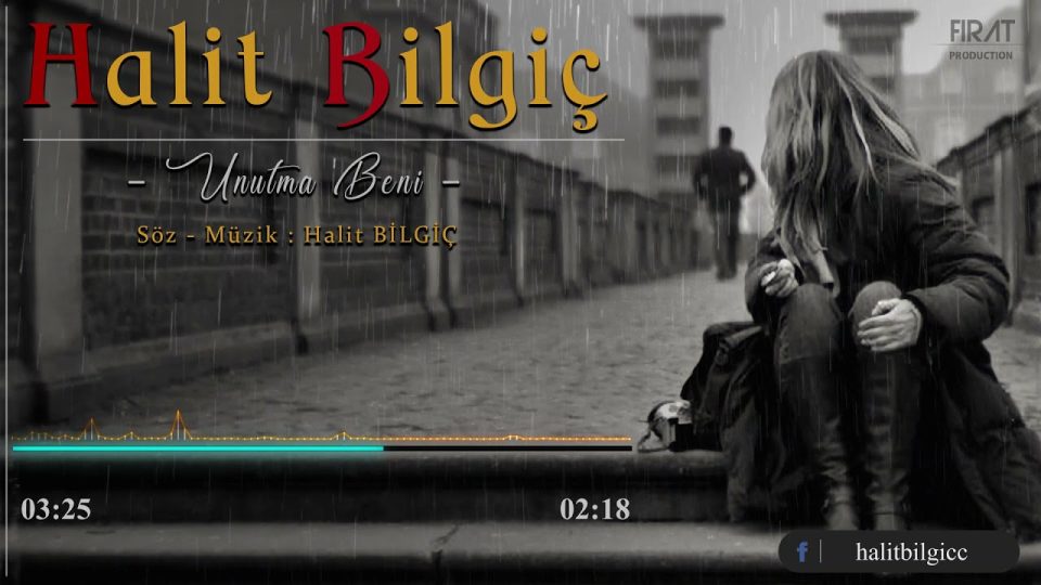 Halit Bilgiç - Unutma Beni Şarkı Sözleri