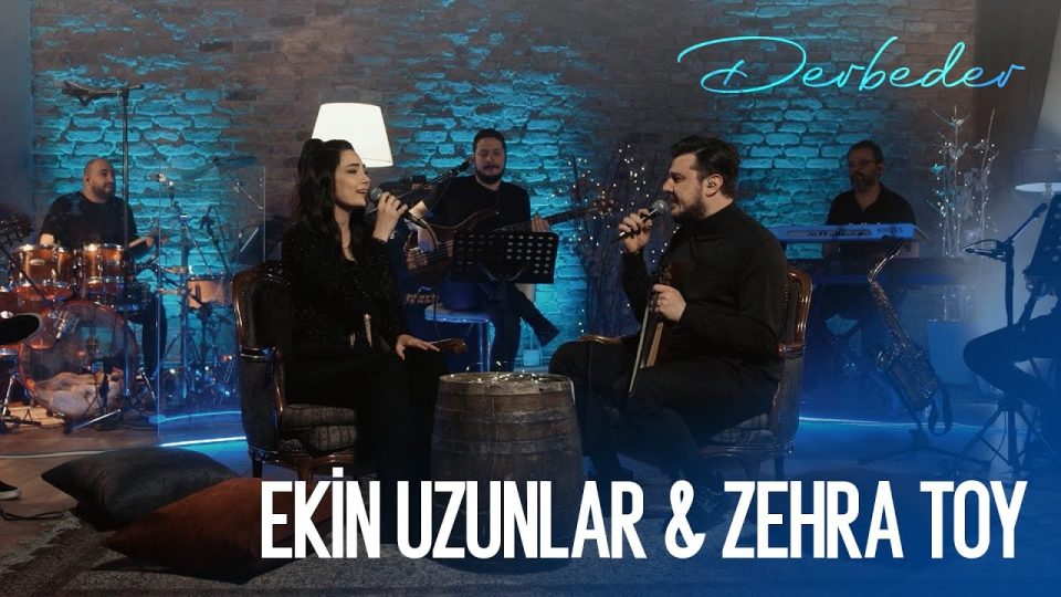 Ekin Uzunlar & Zehra Toy - Derbeder Şarkı Sözleri