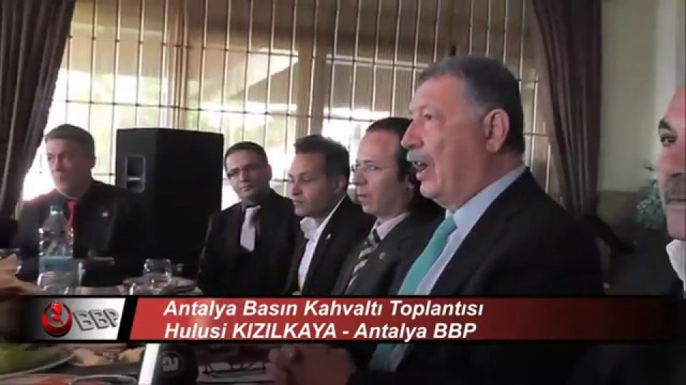 BBP Gen.Başk.Yard. Ahmet GÜRHAN Röportaj Antalya Adayı Hulusi Kızılkaya