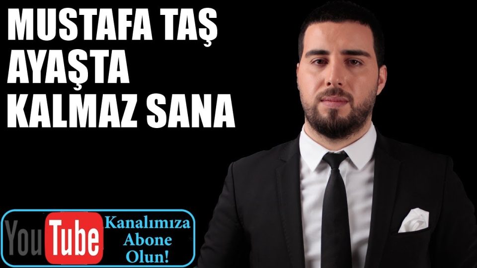 Sincanlı Mustafa Taş - Bahar Gelir - Ayaşta Kalmaz Sana Şarkı Sözleri