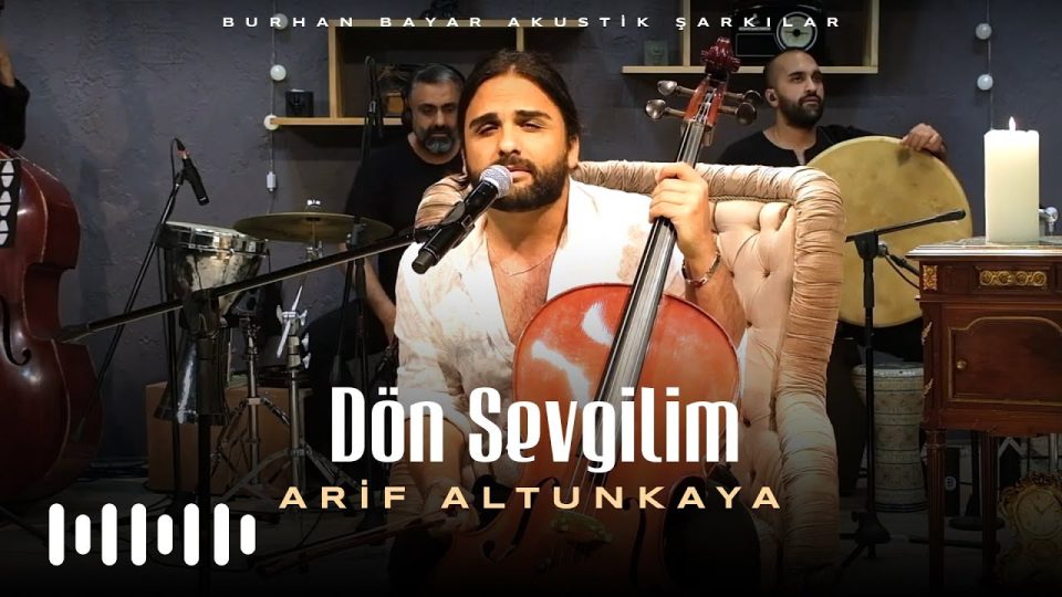 Arif Altunkaya - Dön Sevgilim Şarkı Sözleri