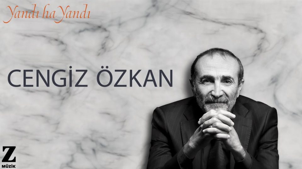 Cengiz Özkan - Yandı Ha Yandı Şarkı Sözleri