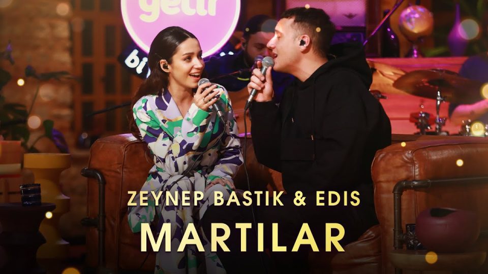 Zeynep Bastık & Edis - Martılar Şarkı Sözleri