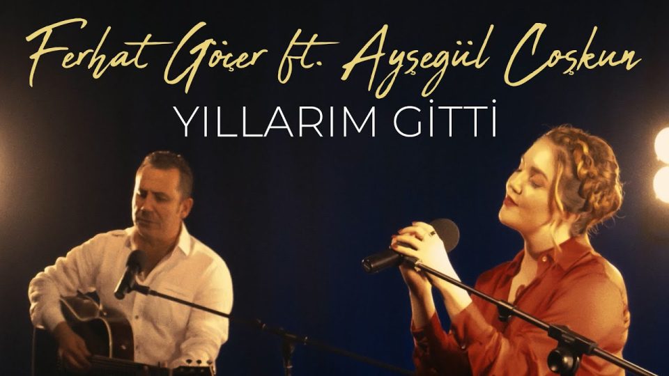 Ferhat Göçer ft. Ayşegül Coşkun - Yıllarım Gitti Şarkı Sözleri