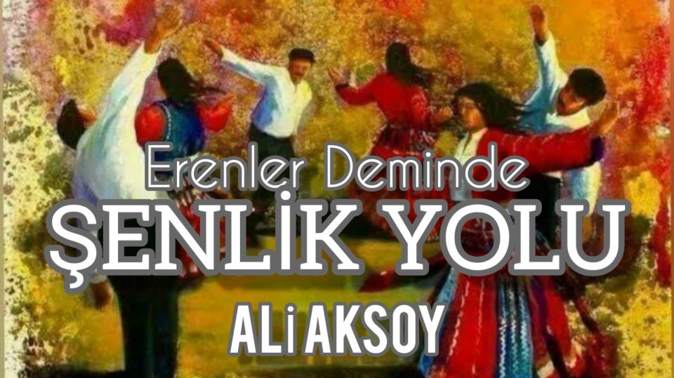 Erenler Deminde Şenlik Yolu - Ali Aksoy Şiir Kitabı