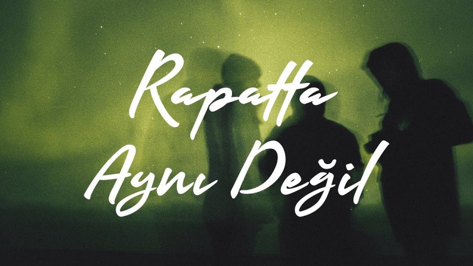 Rapatta - Aynı Değil Şarkı Sözleri
