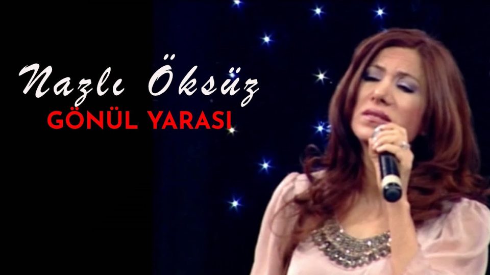 NAZLI ÖKSÜZ - Hasret Düştü Gönlüme - Gönül Yarası Şarkı Sözleri