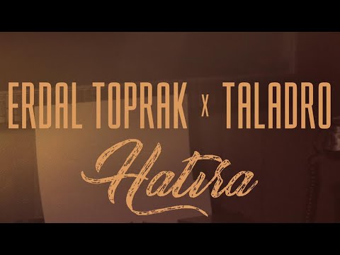 Erdal Toprak x Taladro - Hatıra Şarkı Sözleri