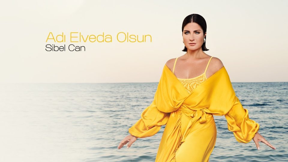 Sibel Can - Adı Elveda Olsun Şarkı Sözleri