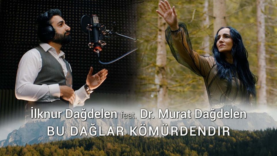 İlknur Dağdelen feat. Dr. Murat Dağdelen - Bu Dağlar Kömürdendir Sözleri