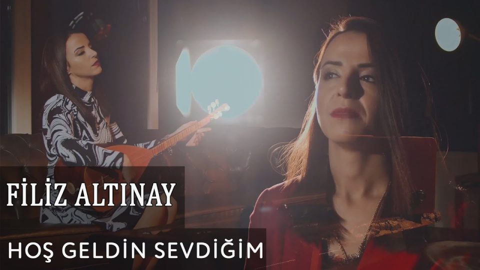 Filiz Altınay - Hoş Geldin Sevdiğim Şarkı Sözleri