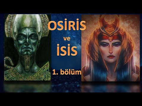 Osiris ve İsis (1.bölüm) - Astroteoloji / Mitoloji