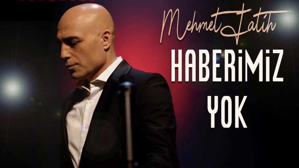 Mehmet Fatih - Haberimiz Yok Şarkı Sözleri