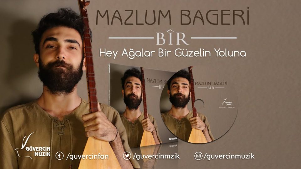 Mazlum Bageri - Hey Agalar Bir Güzelin Yoluna Şarkı Sözleri
