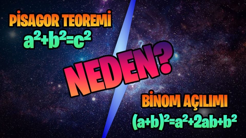 Pisagor Teoremi ve Binom Açılımının İspatı Nasıl Yapılır ?