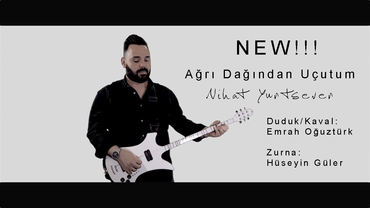 Nihat Yurtsever - Ağrı Dağından Uçtum Sözleri