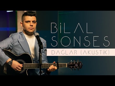 Bilal SONSES - Dağlar Şarkı Sözleri