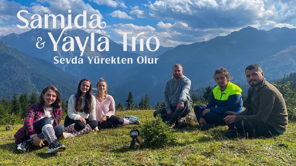Samida & Yayla Trio - Sevda Yürekten Olur Şarkı Sözleri