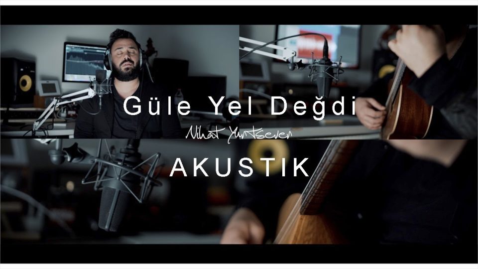 Nihat YURTSEVER - Güle Yel Değdi Şarkı Sözleri