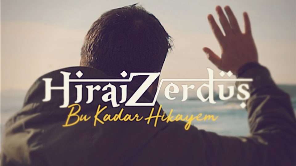 Hirai Zerdüş - Bu Kadar Hikayem Şarkı Sözleri (Bana beni sev deme sevsem ölürsün)