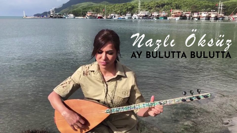 NAZLI ÖKSÜZ - Ay Bulutta Bulutta Şarkı Sözleri