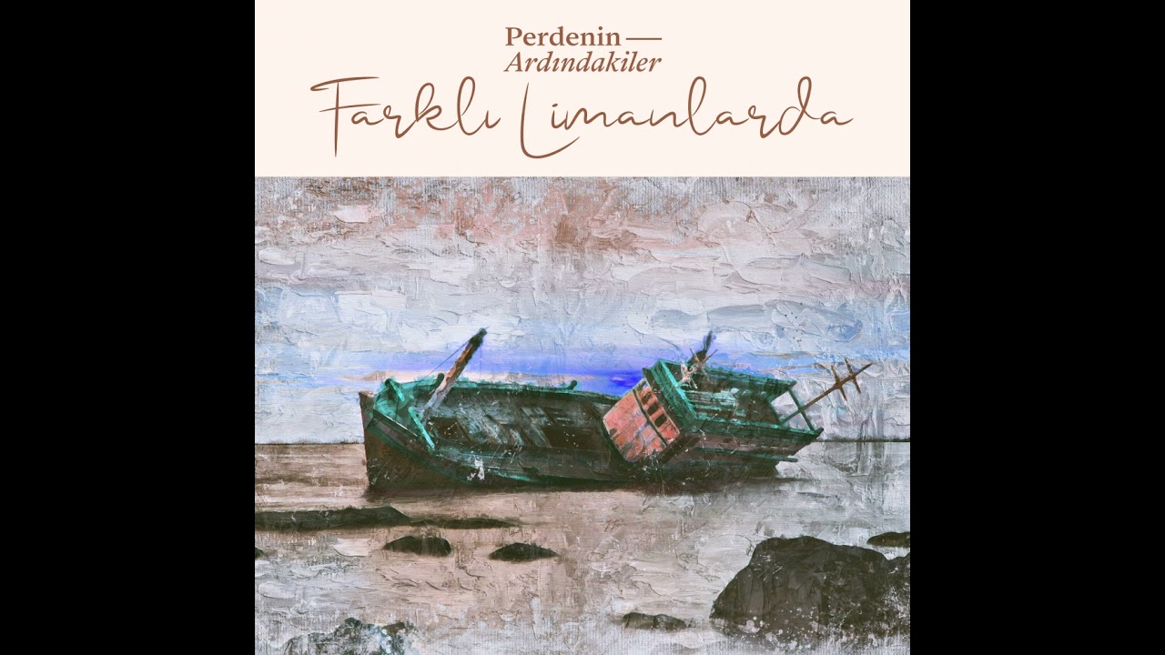 Perdenin Ardındakiler - Farklı Limanlarda Şarkı Sözleri