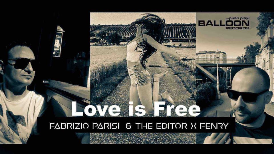 Fabrizio Parisi x The Editor x Fenry - Love is Free