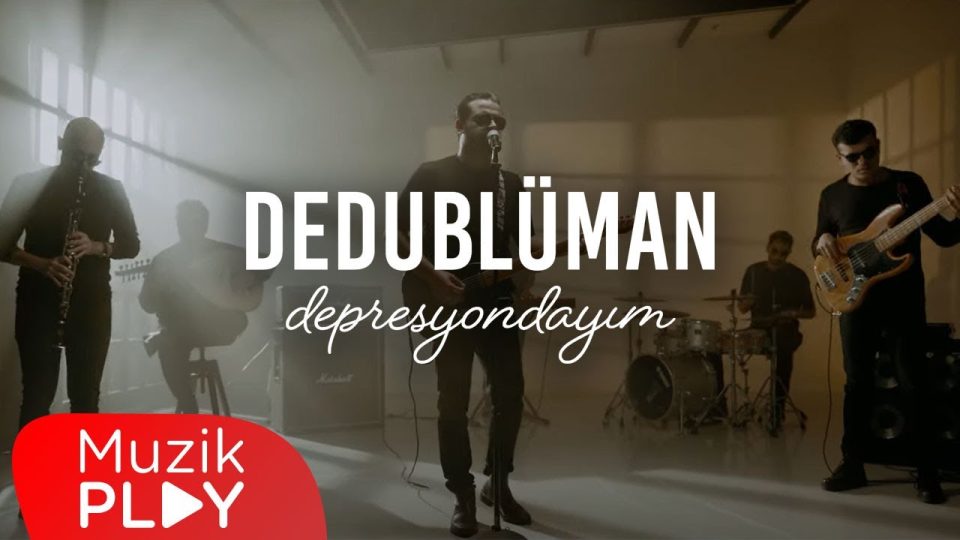 Dedublüman - Depresyondayım Şarkı Sözleri