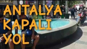 Antalya Kapalı Yol Yürüyüş Videosu 2 - Antalya Merkez Şehir İçi Gezi Tatil Tur