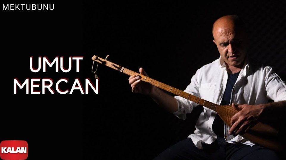 Umut Mercan - Mektubunu Şarkı Sözleri