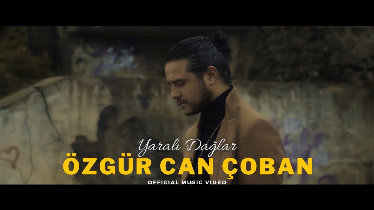 Özgür Can Çoban - Yaralı Dağlar Şarkı Sözleri