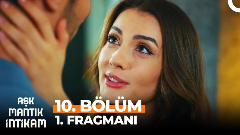 Aşk Mantık İntikam 10. Bölüm 1. Fragmanı Full İzle