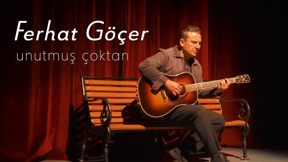 Ferhat Göçer - Unutmuş Çoktan Şarkı Sözleri